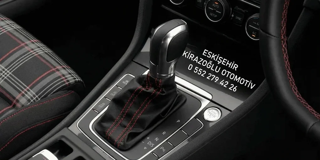 DSG Şanzıman Arızası Belirtileri ve Tamiri Eskişehir